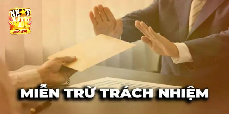 Các trường hợp miễn trách nhiệm cho người chơi tại Nhatvip