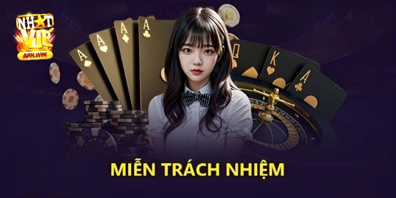 Các trường hợp miễn trừ trách nhiệm của Nhatvip