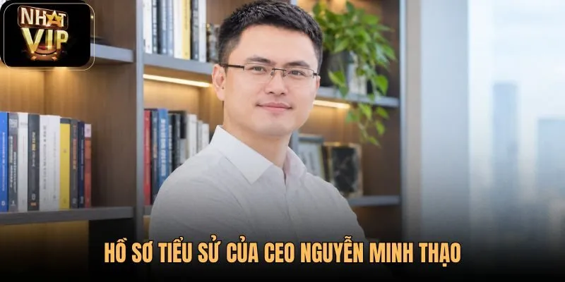 ho-so-tieu-su-cua-ceo-nguyen-minh-thao ho-so-tieu-su-cua-ceo-nguyen-minh-thao